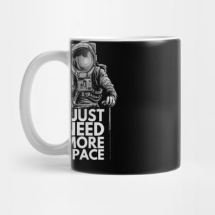 Need more space Mug